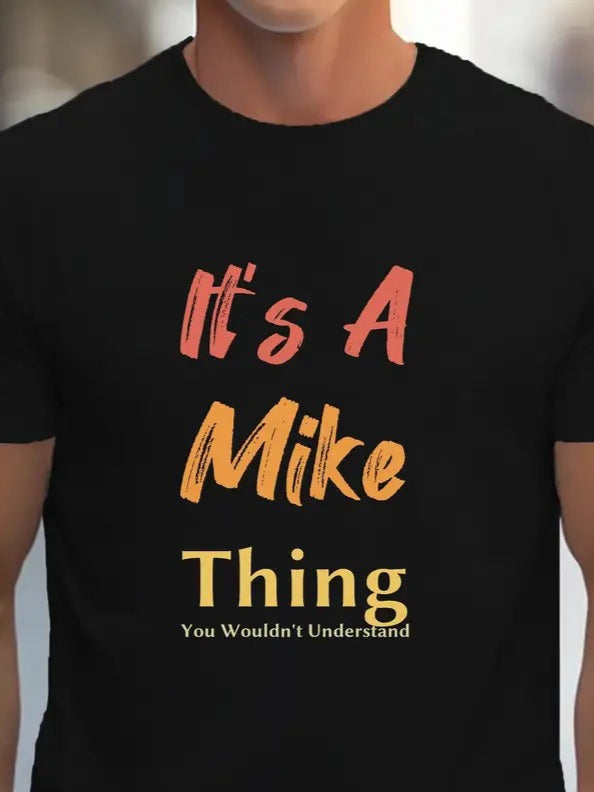 Erkek It Is A Mike Thing Baskılı Erkek T-shirt, 18553