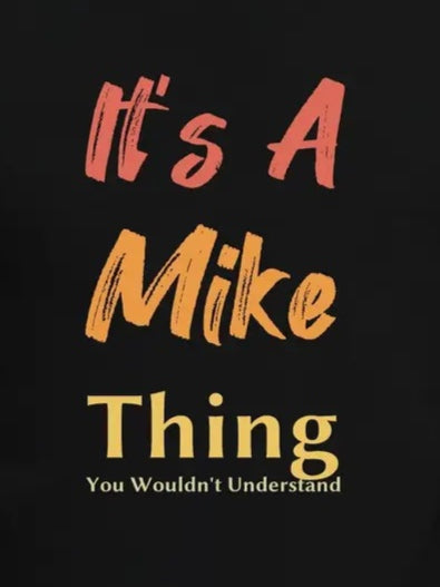Tricou bărbătesc cu imprimeu „It Is A Mike Thing”, 18553