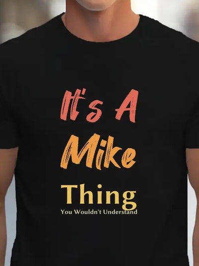 Erkek It Is A Mike Thing Baskılı Erkek T-shirt, 18553